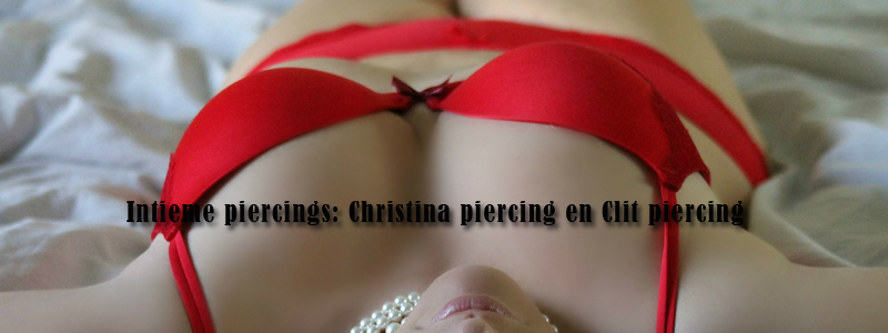 Intieme piercings: Christina piercing en Clit piercing Intieme piercings: Christina piercing en Clit piercing